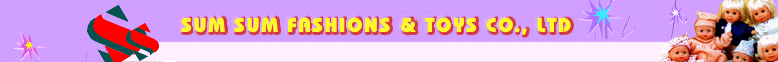 SUM SUM FASHIONS & TOYS CO., LTD