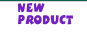 NEW PRODUCT